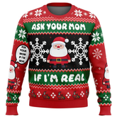 Christmas sweater with Santa Claus design and text 'Ask Your Mom If I'm Real' on a white background