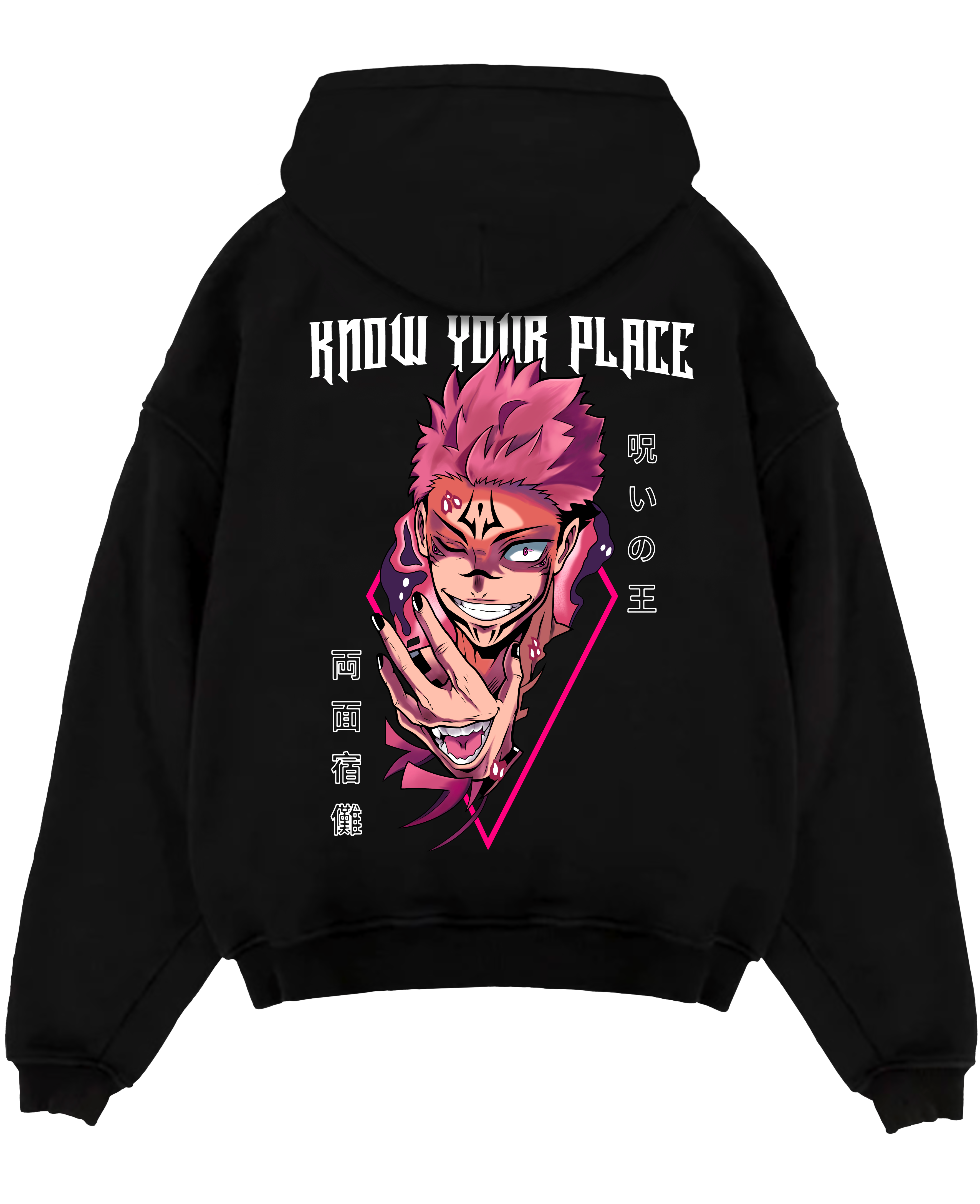 Sukuna X Know your place - Jujutsu Kaisen Hoodie