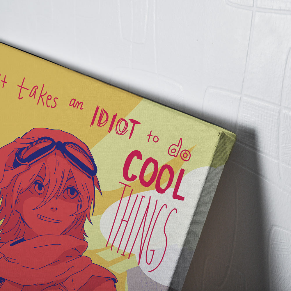 It Takes an Idiot to do Cool Things FLCL Canvas Print Wall Art - Nysekai