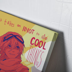 It Takes an Idiot to do Cool Things FLCL Canvas Print Wall Art - Nysekai